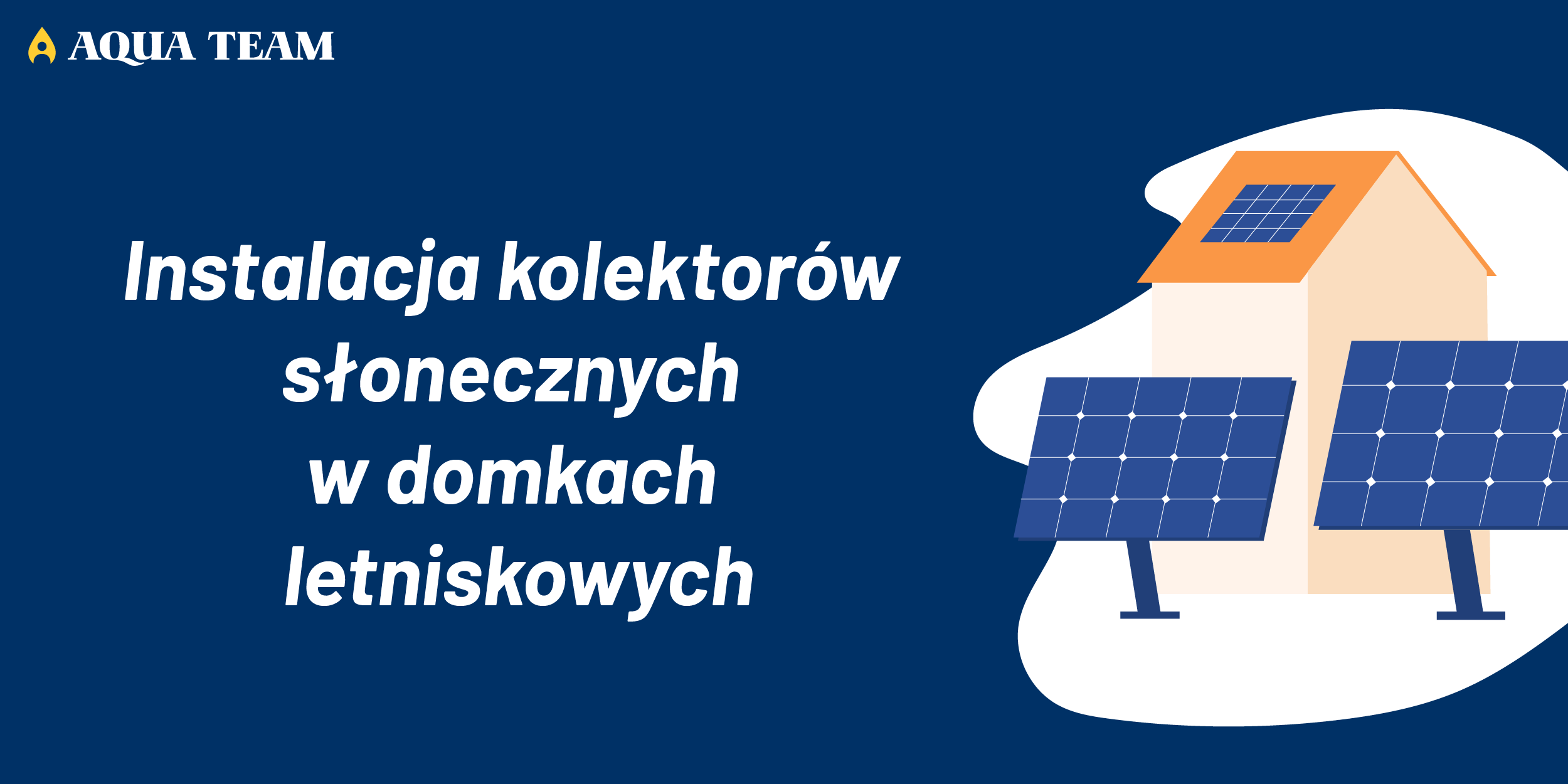 Instalacja kolektorów słonecznych w domkach letniskowych